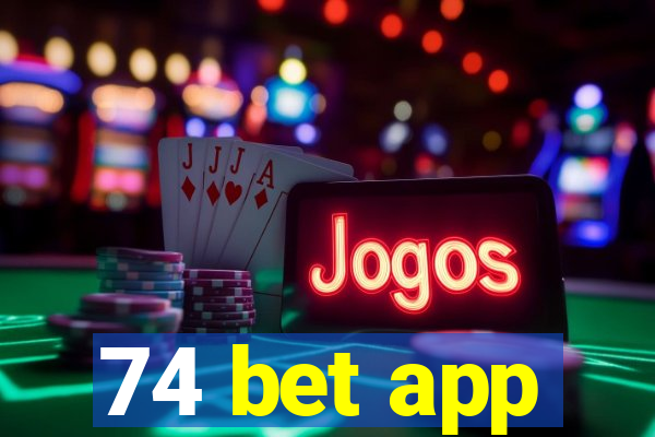 74 bet app